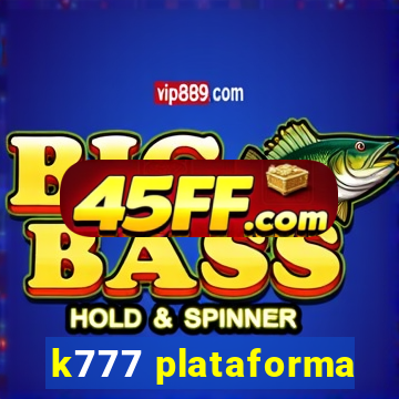 k777 plataforma